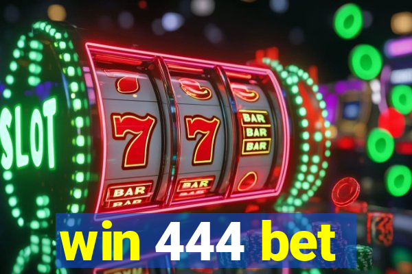 win 444 bet
