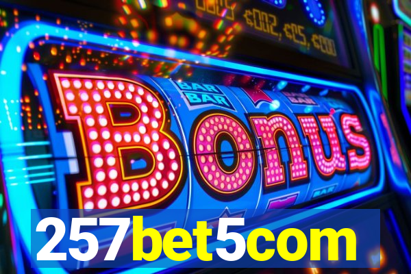 257bet5com