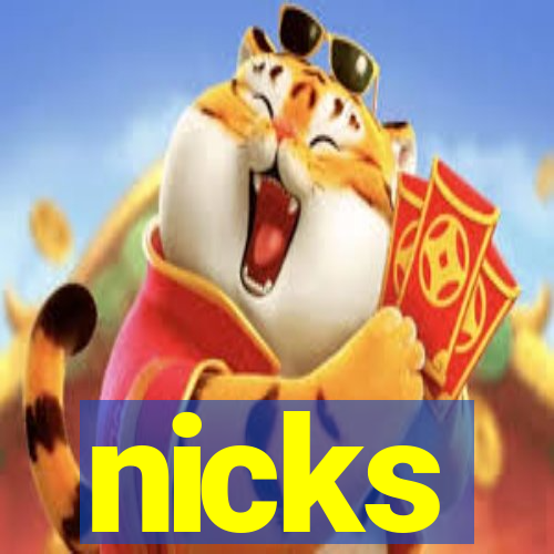 nicks