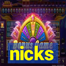 nicks