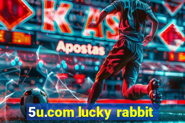 5u.com lucky rabbit