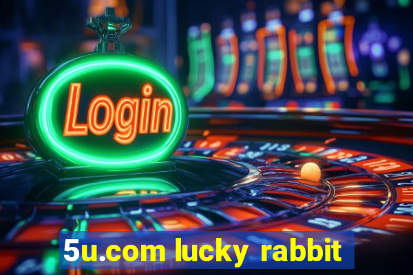 5u.com lucky rabbit