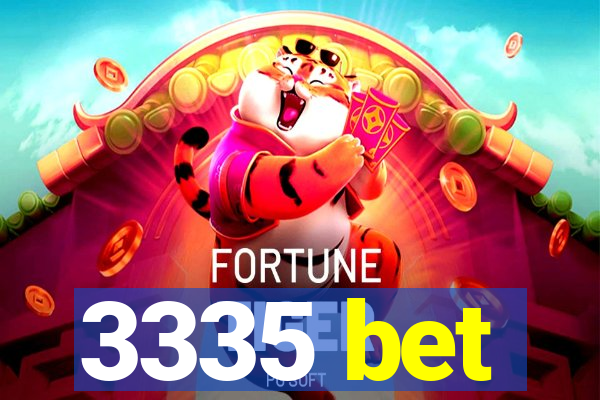 3335 bet