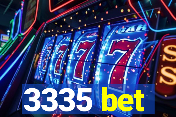 3335 bet