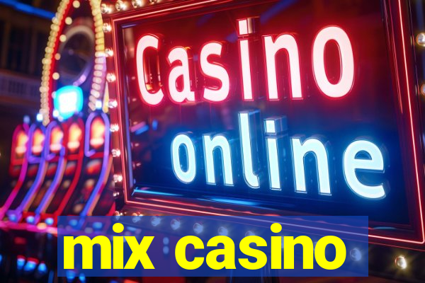 mix casino