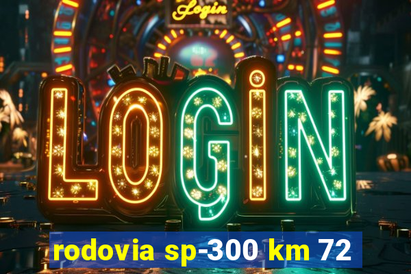 rodovia sp-300 km 72