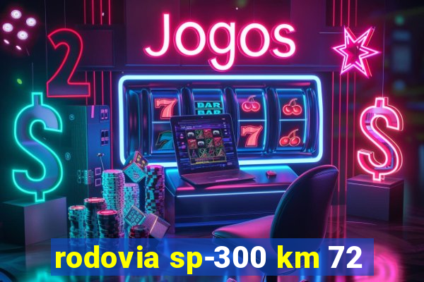 rodovia sp-300 km 72