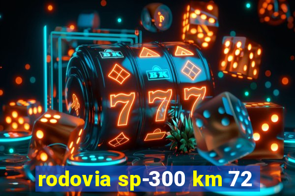 rodovia sp-300 km 72