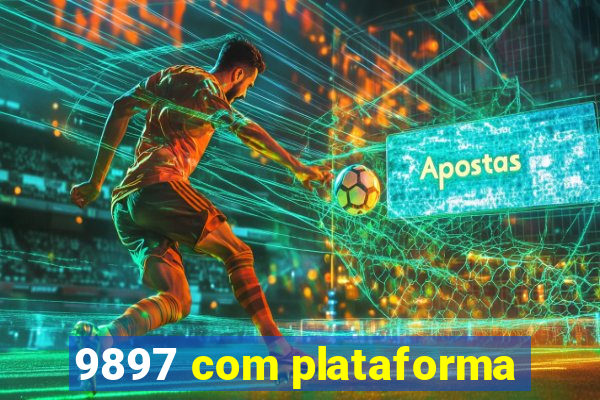 9897 com plataforma