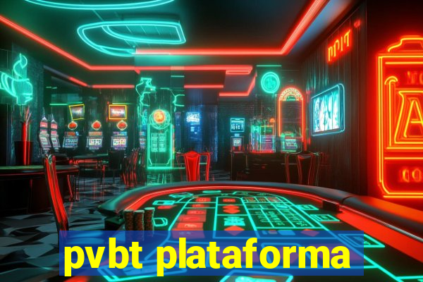 pvbt plataforma