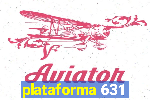 plataforma 631