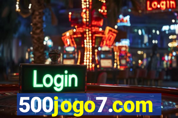 500jogo7.com