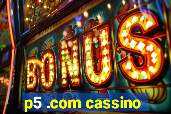 p5 .com cassino