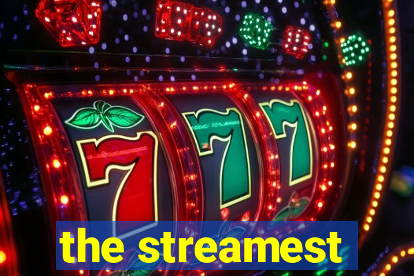 the streamest