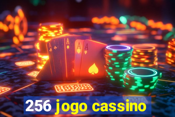 256 jogo cassino