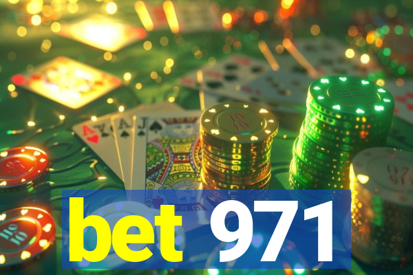 bet 971