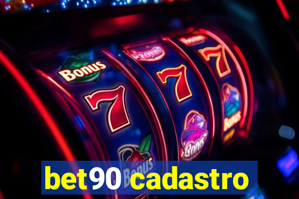bet90 cadastro