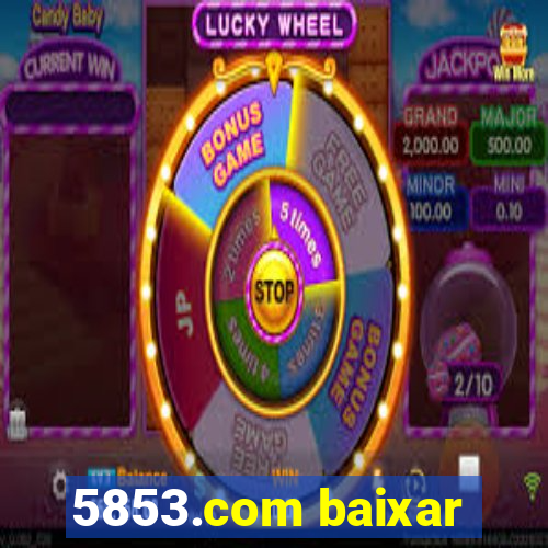 5853.com baixar