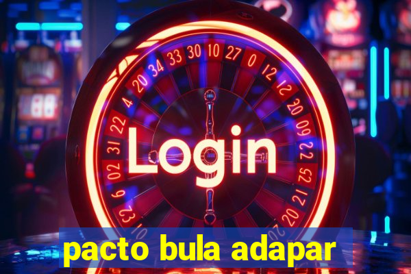 pacto bula adapar