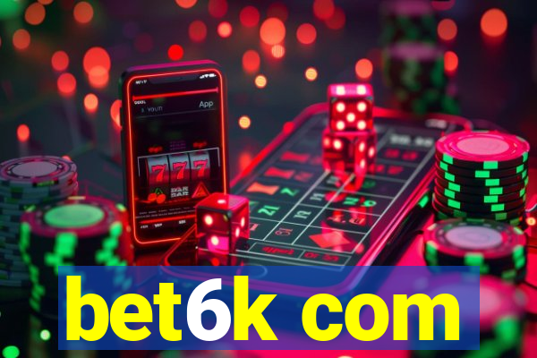 bet6k com