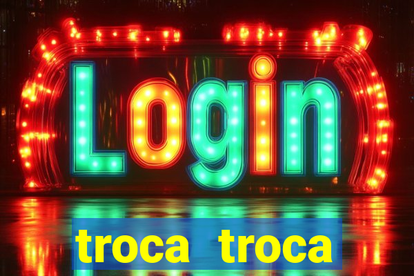troca troca cruzeiro sp