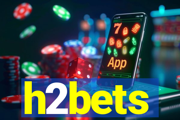h2bets
