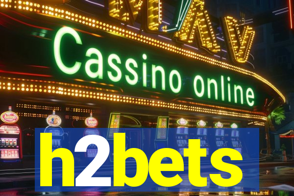 h2bets