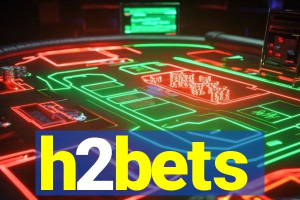 h2bets