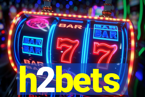 h2bets