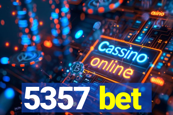 5357 bet