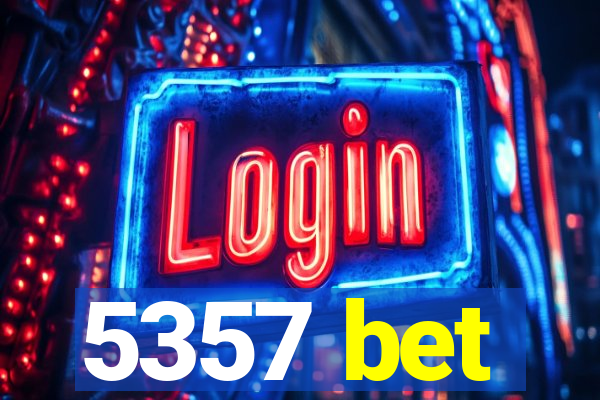 5357 bet