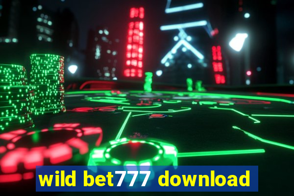 wild bet777 download