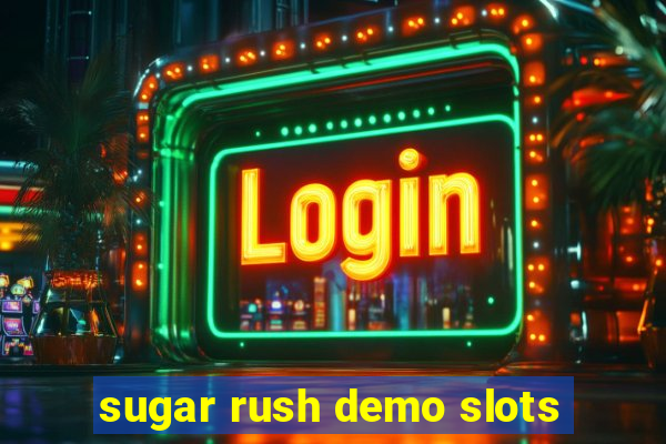 sugar rush demo slots