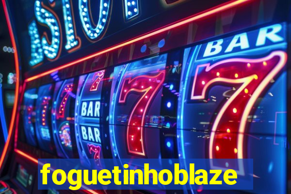 foguetinhoblaze
