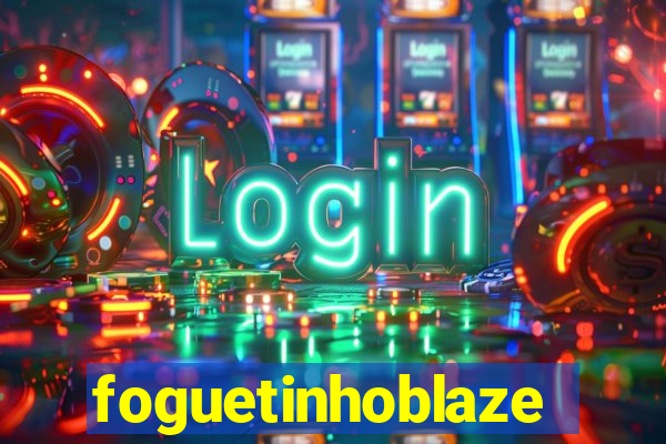 foguetinhoblaze