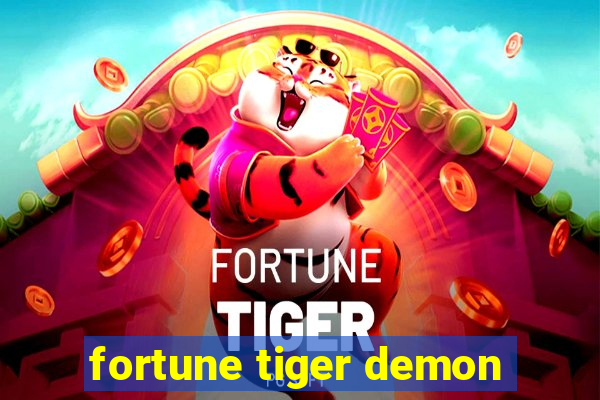 fortune tiger demon