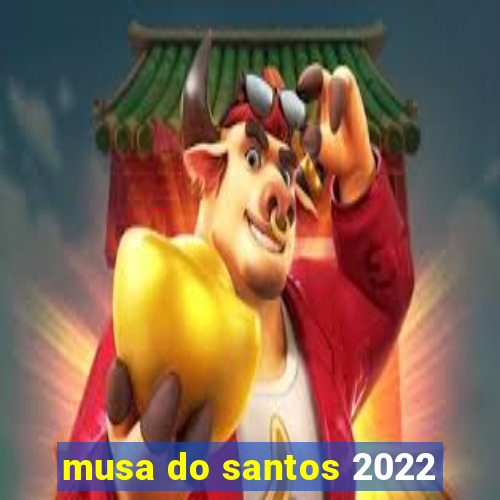 musa do santos 2022