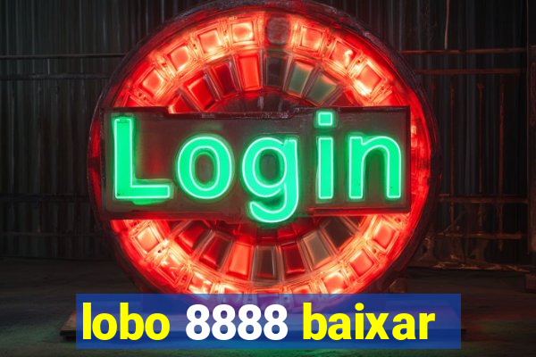 lobo 8888 baixar