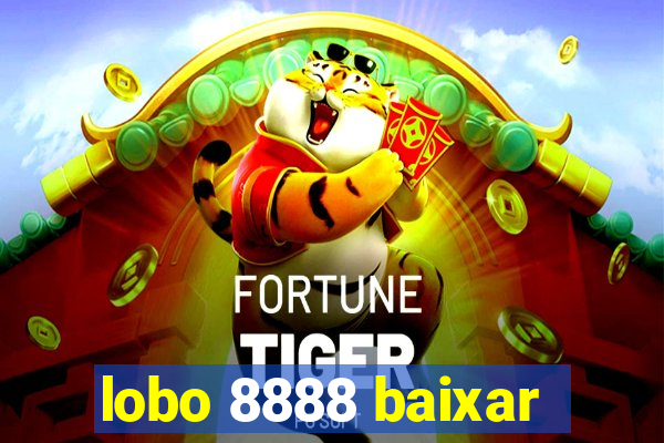 lobo 8888 baixar