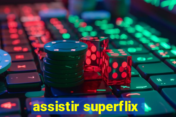 assistir superflix
