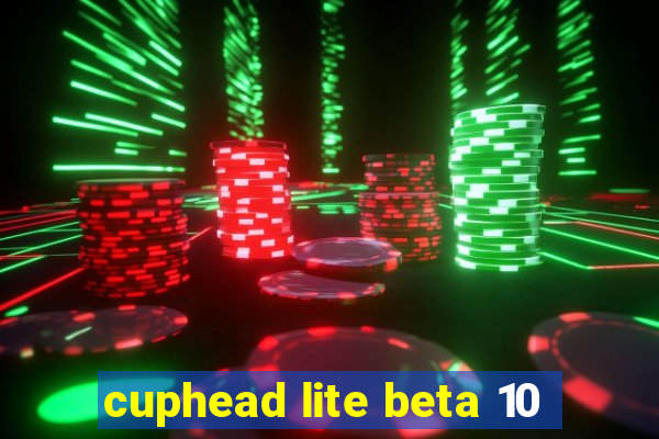 cuphead lite beta 10