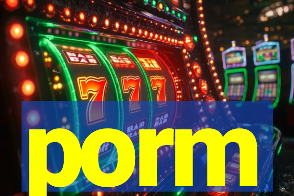 porm