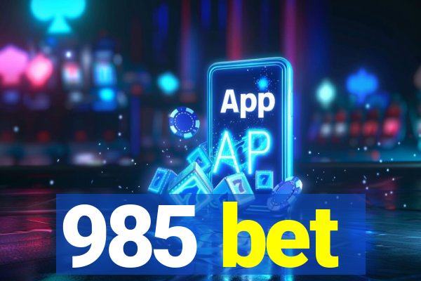 985 bet