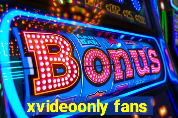 xvideoonly fans