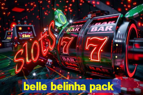 belle belinha pack