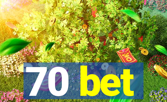 70 bet