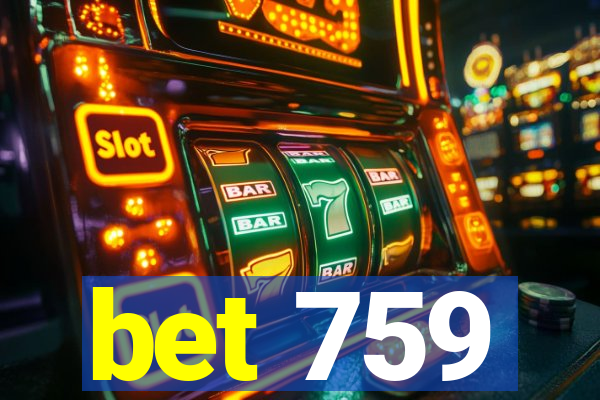 bet 759