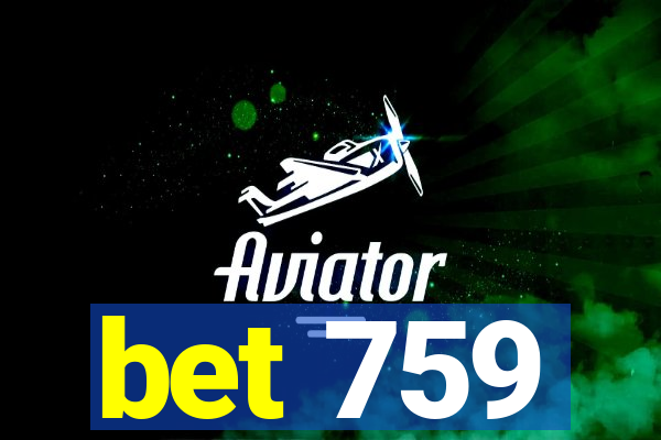 bet 759
