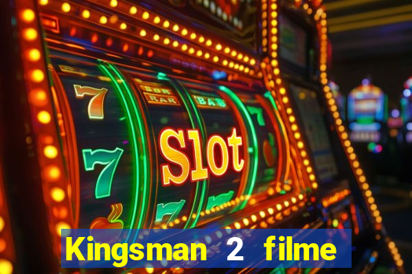 Kingsman 2 filme completo dublado superflix