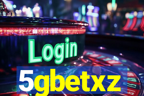 5gbetxz